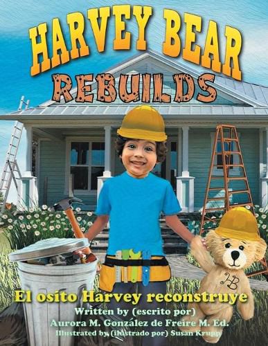 Cover image for Harvey Bear Rebuilds: El osito Harvey reconstruye