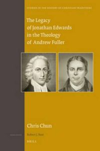 Cover image for The Legacy of Jonathan Edwards in the Theology of Andrew Fuller
