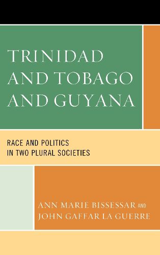 Cover image for Trinidad and Tobago and Guyana: Race and Politics in Two Plural Societies