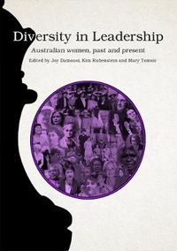 Cover image for Diversity in Leadership: Australian Women, Past and Present