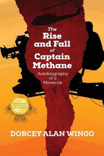 Cover image for The Rise and Fall of Captain Methane: Autobiography of a Maverick