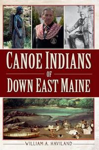 Cover image for Canoe Indians of Down East Maine