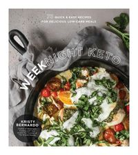 Cover image for Weeknight Keto: 75 Quick & Easy Recipes for Delicious Low-Carb Meals