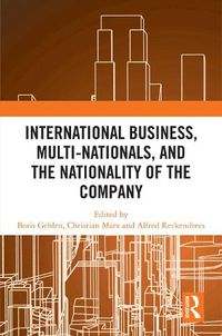 Cover image for International Business, Multi-Nationals, and the Nationality of the Company