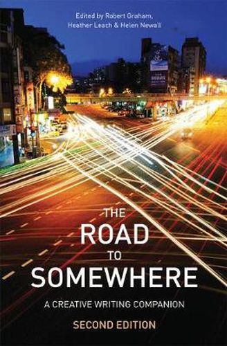 Cover image for The Road to Somewhere: A Creative Writing Companion