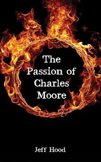 Cover image for The Passion of Charles Moore