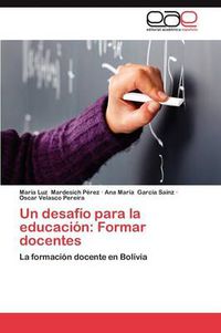 Cover image for Un Desafio Para La Educacion: Formar Docentes