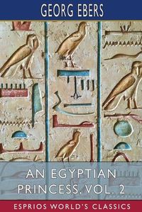 Cover image for An Egyptian Princess, Vol. 2 (Esprios Classics)