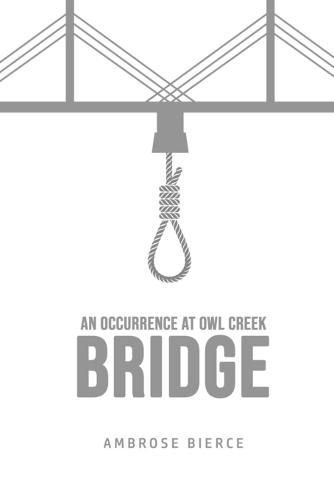 Cover image for An Occurrence at Owl Creek Bridge