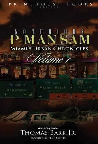 Cover image for Notorious P-Man Sam: Miami's Urban Chronicles Vol.1