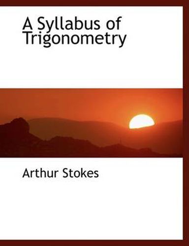 Cover image for A Syllabus of Trigonometry