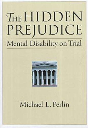 Cover image for The Hidden Prejudice: Mental Disability on Trial