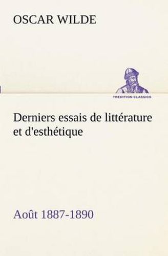 Cover image for Derniers essais de litterature et d'esthetique: aout 1887-1890