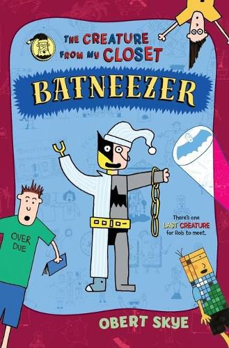 Batneezer: The Creature from My Closet