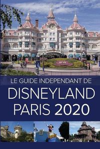 Cover image for Le Guide Independant de Disneyland Paris 2020