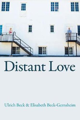 Distant Love - Personal Life in the Global Age