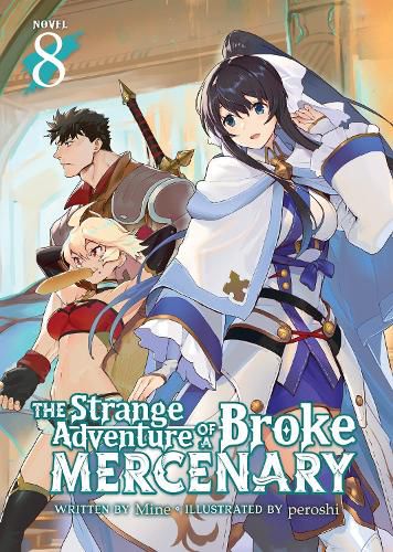 Cover image for The Strange Adventure of a Broke Mercenary (Light Novel) Vol. 8