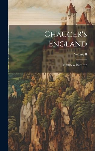 Cover image for Chaucer's England; Volume II