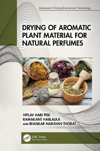 Cover image for Drying of Aromatic Plant Material for Natural Perfumes