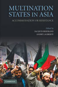 Cover image for Multination States in Asia: Accommodation or Resistance