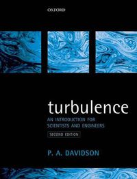 Cover image for Turbulence: An Introduction for Scientists and Engineers
