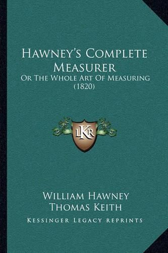 Hawney's Complete Measurer: Or the Whole Art of Measuring (1820)