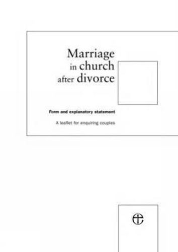 Cover image for Marriage in Church after Divorce: A Leaflet for Enquiring Couples