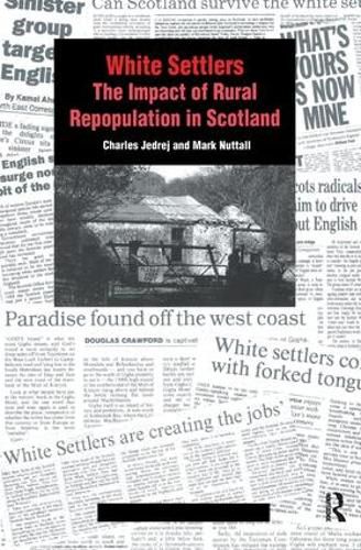 Cover image for White Settlers: The Impact of Rural Repopulation in Scotland