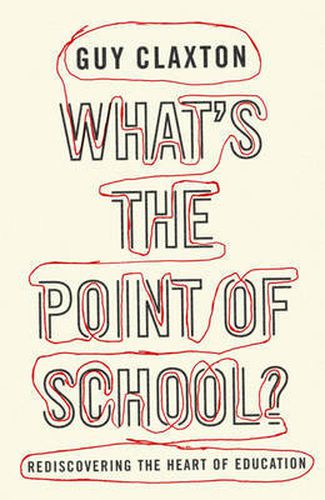 Cover image for What's the Point of School?: Rediscovering the Heart of Education