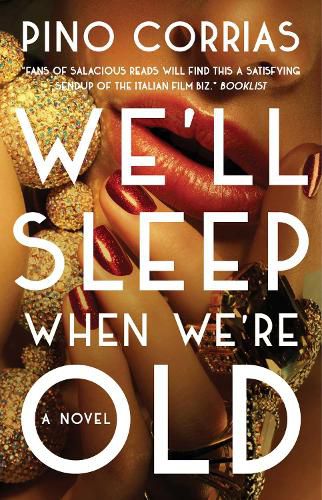 We'll Sleep When We're Old: A Novel