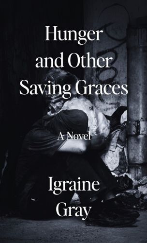 Cover image for Hunger and Other Saving Graces