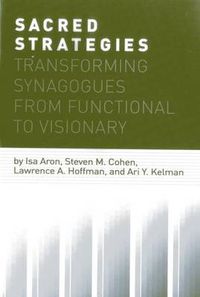 Cover image for Sacred Strategies: Transforming Synagogues from Functional to Visionary