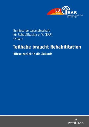 Cover image for Teilhabe Braucht Rehabilitation: Blicke Zurueck in Die Zukunft