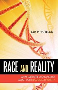 Cover image for Race and Reality: What Everyone Should Know About Our Biological Diversity