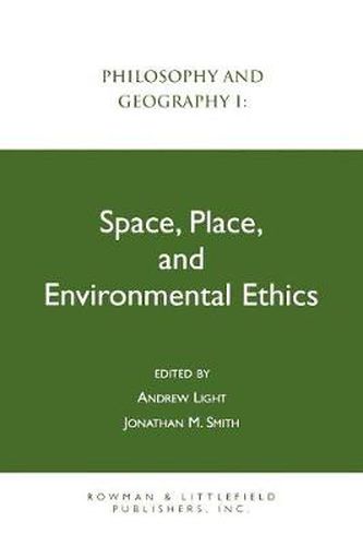 Cover image for Philosophy and Geography I: Space, Place, and Environmental Ethics