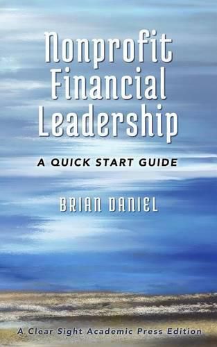 Nonprofit Financial Leadership: A Quick Start Guide