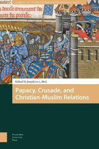 Cover image for Papacy, Crusade, and Christian-Muslim Relations
