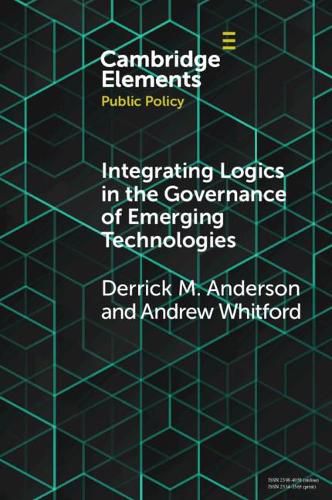Integrating Logics in the Governance of Emerging Technologies: The Case of Nanotechnology