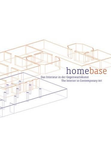 Cover image for Homebase: The Interior in Contemporary Art