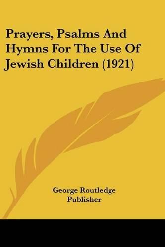 Cover image for Prayers, Psalms and Hymns for the Use of Jewish Children (1921)