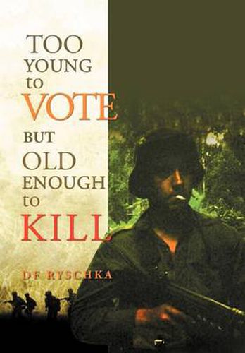 Cover image for Too Young to Vote But Old Enough to Kill