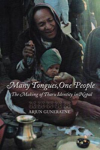 Cover image for Many Tongues, One People: The Making of Tharu Identity in Nepal