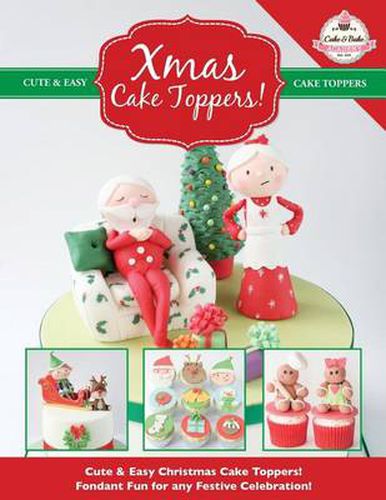 Cover image for Xmas Cake Toppers! Cute & Easy Christmas Cake Toppers! Fondant Fun for any Festive Celebration!