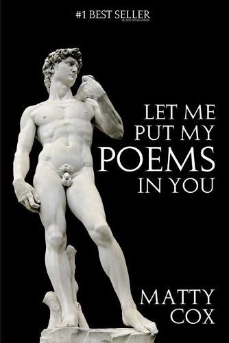 Cover image for Let Me Put My Poems In You: Love! Sex! Comedy! Prejudice?