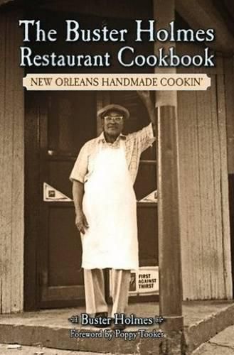 Buster Holmes Restaurant Cookbook, The: New Orleans Handmade Cookin