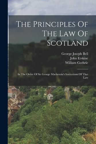 Cover image for The Principles Of The Law Of Scotland