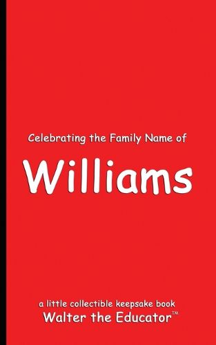 Celebrating the Family Name of Williams