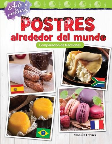 Arte y cultura: Postres alrededor del mundo: Comparacion de fracciones (Desserts Around the World: Comparing Fractions)