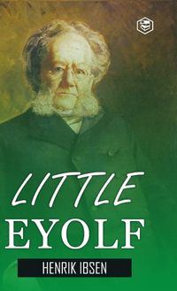 Cover image for Little Eyolf (Hardcover Library Edition)