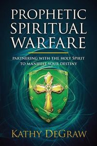 Cover image for Prophetic Spiritual Warfare